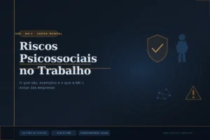 Banner do artigo sobre riscos psicossociais no trabalho: ícone de escudo de proteção, silhueta de trabalhador e triângulo de alerta sobre fundo escuro, com o título "Riscos Psicossociais no Trabalho" e subtítulo sobre NR-1 e exigências legais para empresas.